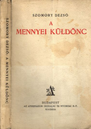 Szomory Dezs - A mennyei kldnc (I. kiads)