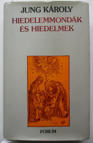 Jung Károly - Hiedelemmondák és hiedelmek
