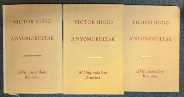 Victor Hugo - A nyomorultak I-III. (A vil�girodalom Remekei)