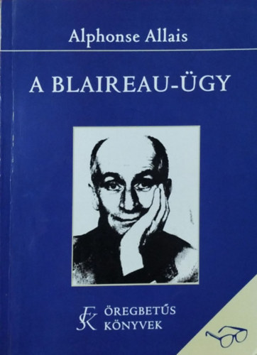 Alphonse Allais - A Blaireau-gy
