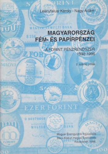 Lenyfalusi Kroly - Nagy dm - Magyarorszg fm- s paprpnzei / A forint pnzrendszer 1992-1996 2. szm ptls