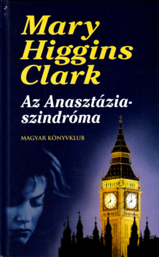 Mary Higgins Clark - Az Anasztzia-szindrma s ms trtnetek