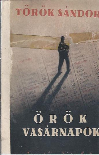 T�r�k S�ndor - �r�k vas�rnapok I-II. (Dedik�lt)