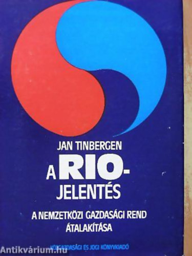 Jan Tinbergen - A Rio-jelents (a nemzetkzi gazdasgi rend talaktsa)