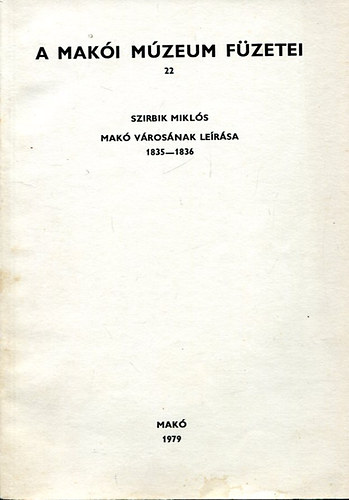 Szirbik Mikls - Mak vrosnak lersa 1835-1836