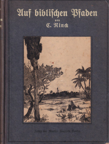 Ninck - Auf biblischen Pfaden - Bibliai svnyeken