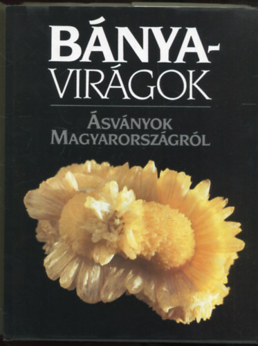 Lzr Istvn-Baksa Csaba - Bnyavirgok-svnyok Magyarorszgrl