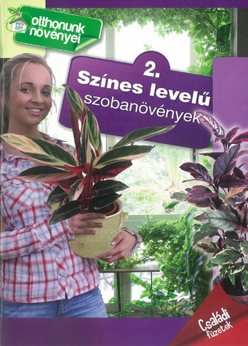 Sznes level szobanvnyek (Otthonunk nvnyei 2.)