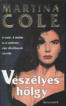 Martina Cole - Veszlyes hlgy