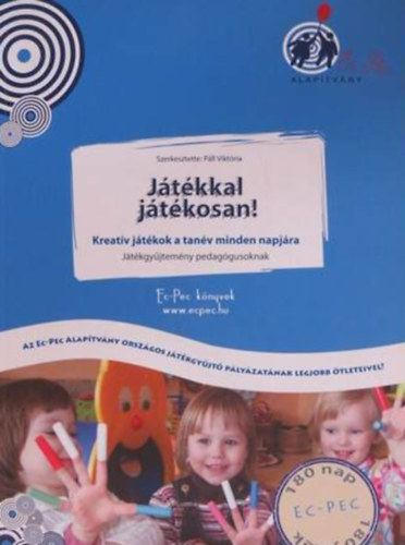 P�ll Vikt�ria - J�t�kkal j�t�kosan! - Kreat�v j�t�kok a tan�v minden napj�ra