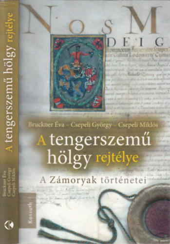 Bruckner va - Csepeli Tibor - Csepeli Mikls - A tengerszem hlgy rejtlye (A Zmoryak trtnetei) (Csepeli Gyrgy ltal dediklt)