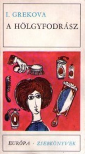 I. Grekova - A h�lgyfodr�sz