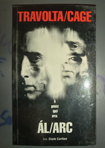 Clark Carlton - �l/Arc - A gonosz igazi arca (Mike Werb �s Michael Colleary forgat�k�nyve alapj�n)