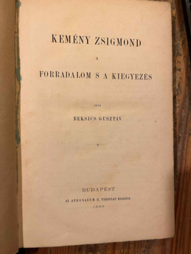 Beksics Guszt�v - Kem�ny Zsigmond a forradalom s a kiegyez�s