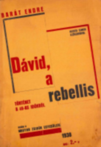 Bar�t Endre - D�vid, a rebellis