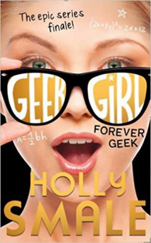 Holly Smale - Forever Geek