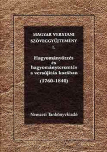 Kecsk�s Andr�s; Vilcsek B�la - Magyar verstani sz�veggy�jtem�ny I. (1760-1840)