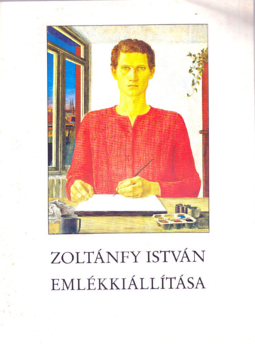 Zoltnfy Istvn (1944-1988) emlkkilltsa Szeged, Mra Ferenc Mzeum Kptra 1989. december 8. -1990. februr 15.