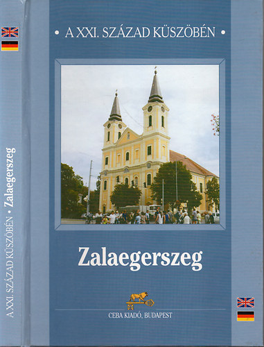 Bunovcz Dezs  (szerk.) - Zalaegerszeg - A XXI. szzad kszbn