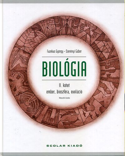 Dr. Szernyi Gbor; Dr. Fazekas Gyrgy - Biolgia II. ktet - Ember, bioszfra, evolci