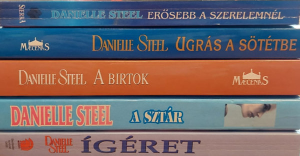 Danielle Steel - 5 db Danielle Steel knyv: Ersebb a szelemnl, Ugrs a sttbe, A birtok, A sztr, gret