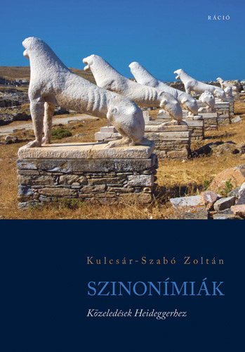 Kulcsr-Szab Zoltn - Szinonmik - Kzeledsek Heideggerhez