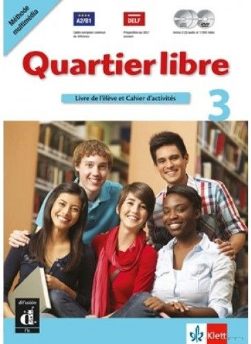 Quartier libre 3 Livre de l'�l�ve et Cahier d'activit�s
