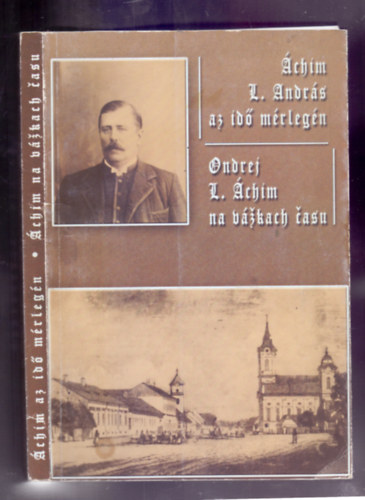 Hrivnk Mihly s Molnr M. Eszter  (szerk.) - chim L. Andrs az id mrlegn (ktnyelv: magyar-szlovk)