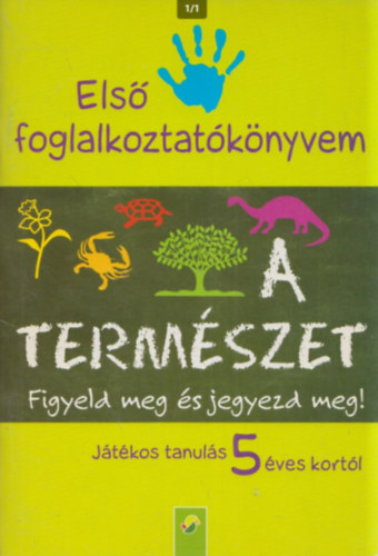Schwager & Steinlein Verlag GmbH - Els� foglalkoztat�k�nyvem - A term�szet