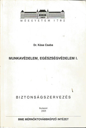 Dr. Ksa Csaba - Munkavdelem, egszsgvdelem I.