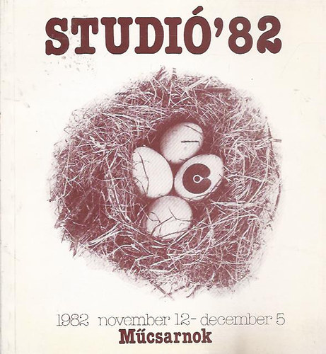 Studi' 82  november 12 - december 5  Mcsarnok