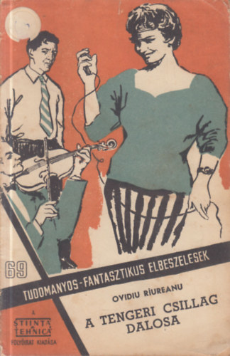 Ovidiu Riureanu - A Tengeri Csillag dalosa (Tudományos-fantasztikus elbeszélések 69.)