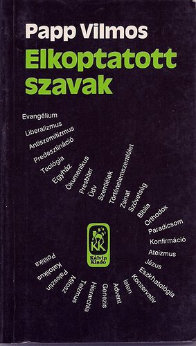 Papp Vilmos - Elkoptatott szavak