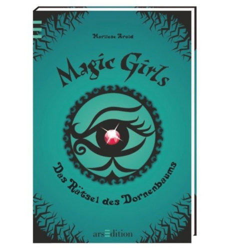 Marliese Arold - Magic Girls - Das Rtsel des Dornenbaums