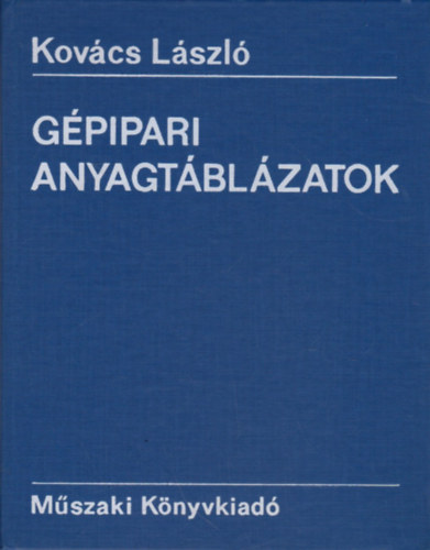 Dr. Kov�cs L�szl� - G�pipari anyagt�bl�zatok