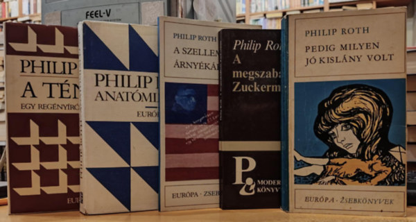 Philip Roth - 5 db Philip Roth: A megszabadított Zuckerman + A szellem árnyékában + A tények (Egy regényíró önéletrajza) + Anatómialecke + Pedig milyen jó kislány volt