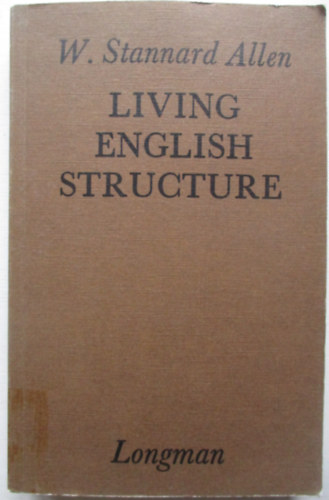 W. Stannard Allen - LIVING ENGLISH STRUCTURE