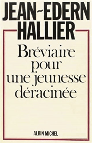 Jean-Edern Hallier - Brviaire pour une jeunesse dracine