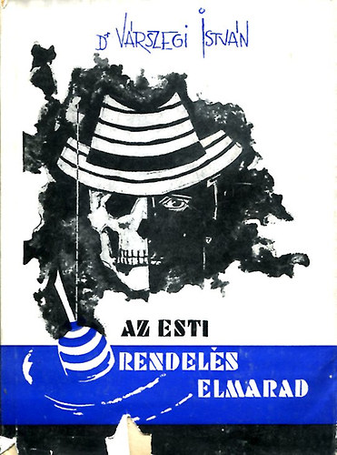 Dr. V�rszegi Istv�n - Az esti rendel�s elmarad