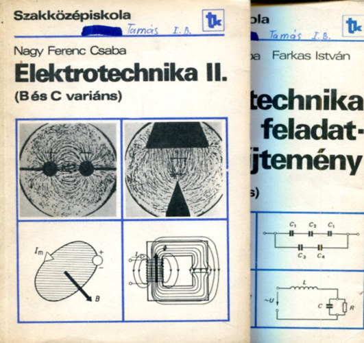 Nagy Ferenc Csaba - Farkas Iv�n - Tak�cs G�bor - Elektrotechnika II. (B �s C vari�ns) �s Elektrotechnika feladatgy�jtem�ny (B �s C vari�ns)