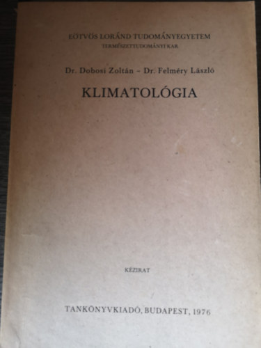 Dr. Dr. Felmry Lszl Dobosy Lszl - Klimatolgia
