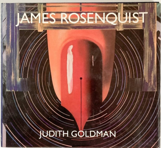 Judith Goldman - James Rosenquist