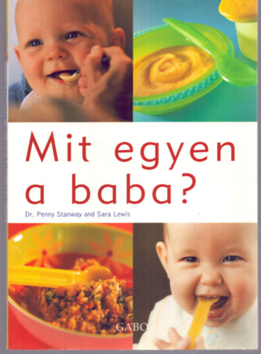 Penny Stanway; Sara Lewis - Mit egyen a baba?