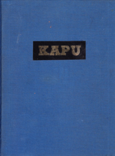Brdy Zoltn  (szerk.) - Kapu (Fggetlen kulturlis s kzleti folyirat) 1989-es vfolyam egybektve (12 szm)