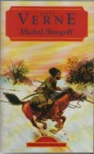 Verne Gyula - Michel Strogoff