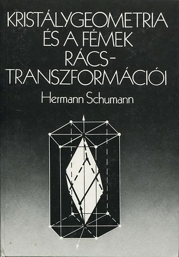 Hermann Schumann - Krist�lygeometria �s a f�mek r�cstranszform�ci�i