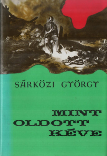 Srkzi Gyrgy - Mint oldott kve