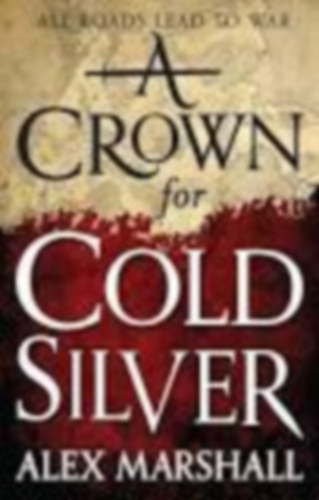 Alex Marshall - A Crown for Cold Silver