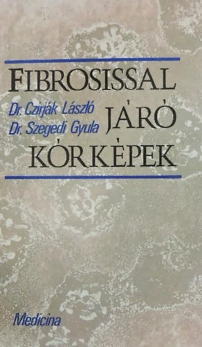 Dr. Dr. Szegedi Gyula Czirjk Lszl - Fibrosissal jr krkpek