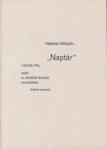 Vadas Pl - "Naptr"- dediklt